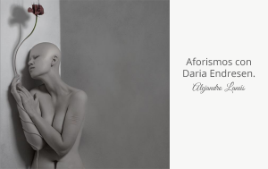 Aforismos con Daria Endresen